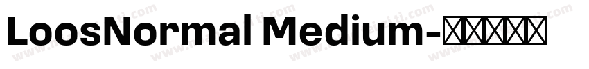 LoosNormal Medium字体转换